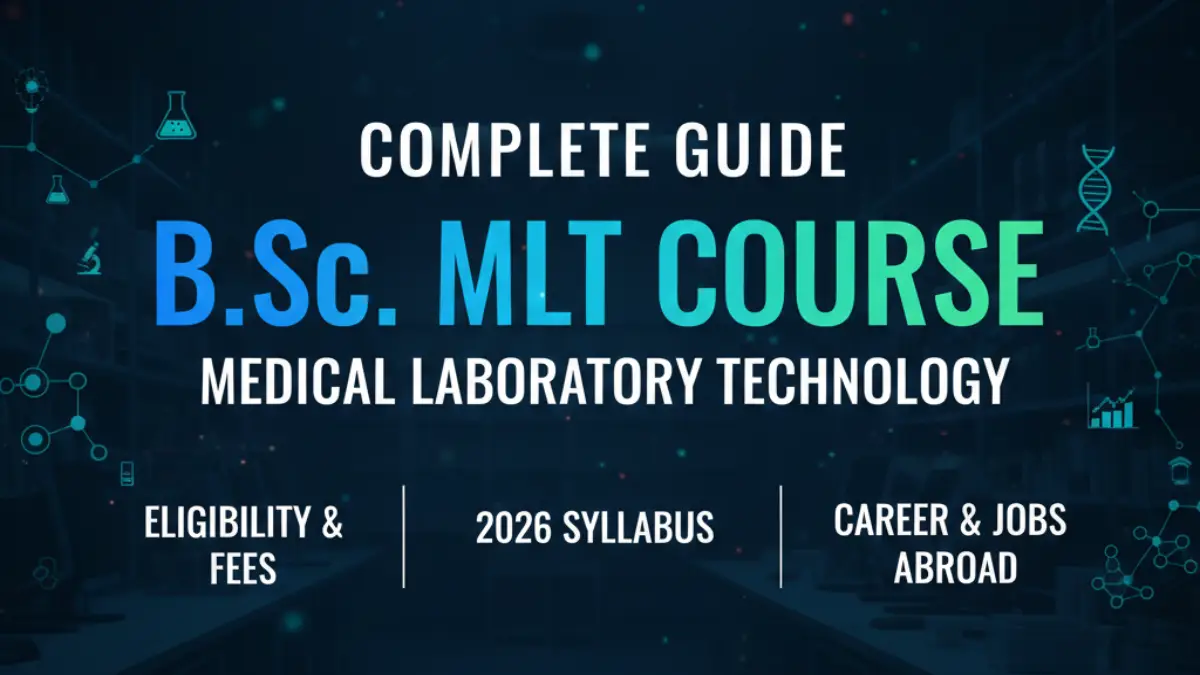 BSc MLT Course Details Eligibility Fees Admissions Syllabus